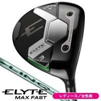 レディース キャロウェイ ELYTE (エリート) MAX ファスト フェアウェイウッド リンク グリーン 40 for Callaway 女性用【新製品クーポン対象】【ポイント10％獲得】