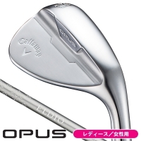 ★ポイント10％獲得★【即日発送可】レディース キャロウェイ 2024 OPUS (オーパス) ツアークロム ELDIO 40 for Callaway ウェッジ 女性用 右利き用