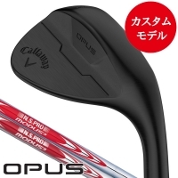 ★ポイント10％獲得★【カスタム対応】キャロウェイ 2024 OPUS (オーパス) ブラック N.S.PRO モーダス3 TOUR 105･115･120･125 ウェッジ 右利き用